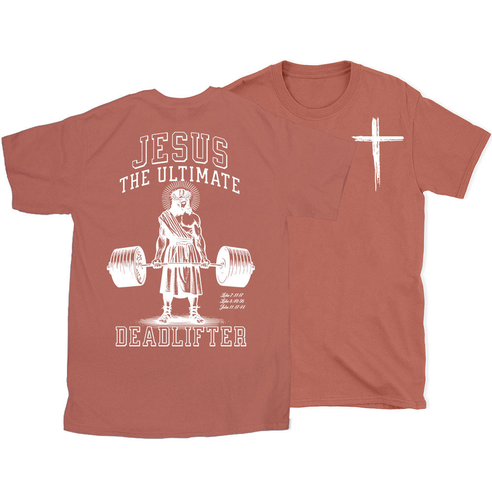 Jesus The Ultimate Deadlifter Chrsitian T-Shirt