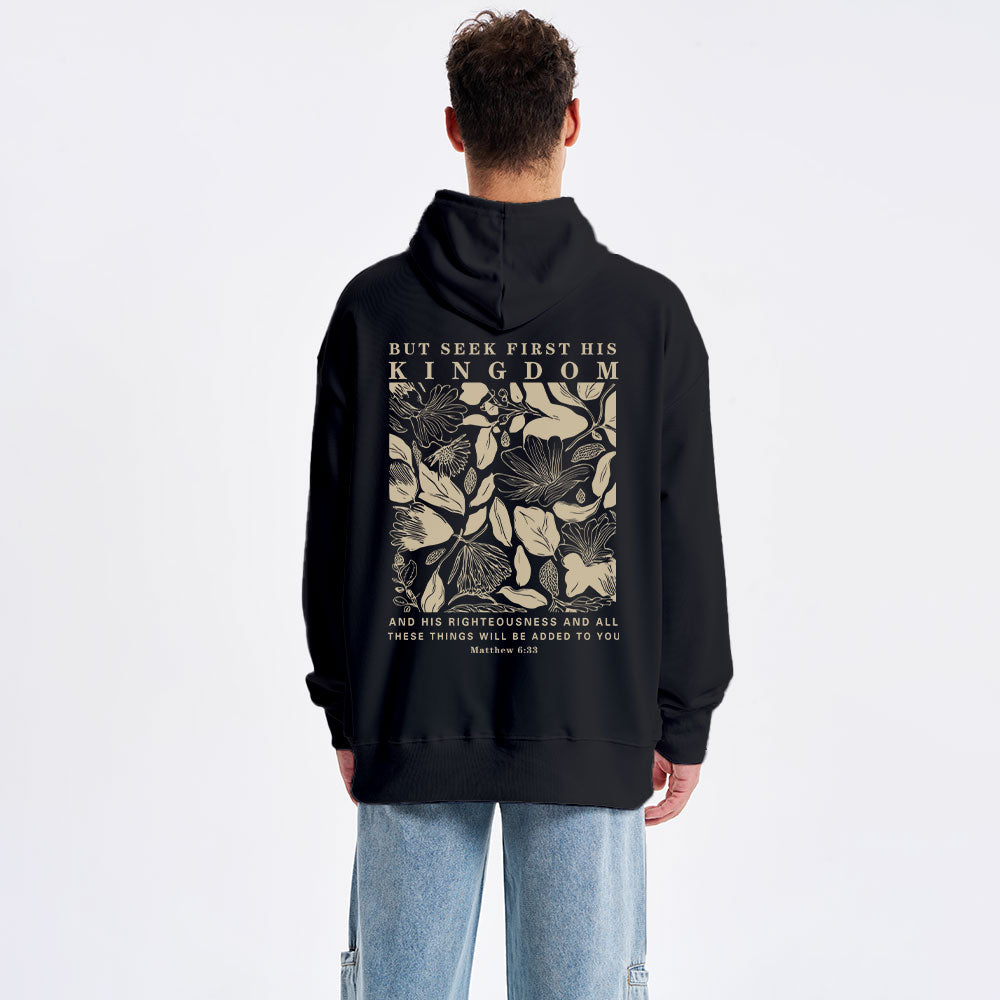 But Seek First His Kingdom Classic Christian Hoodie