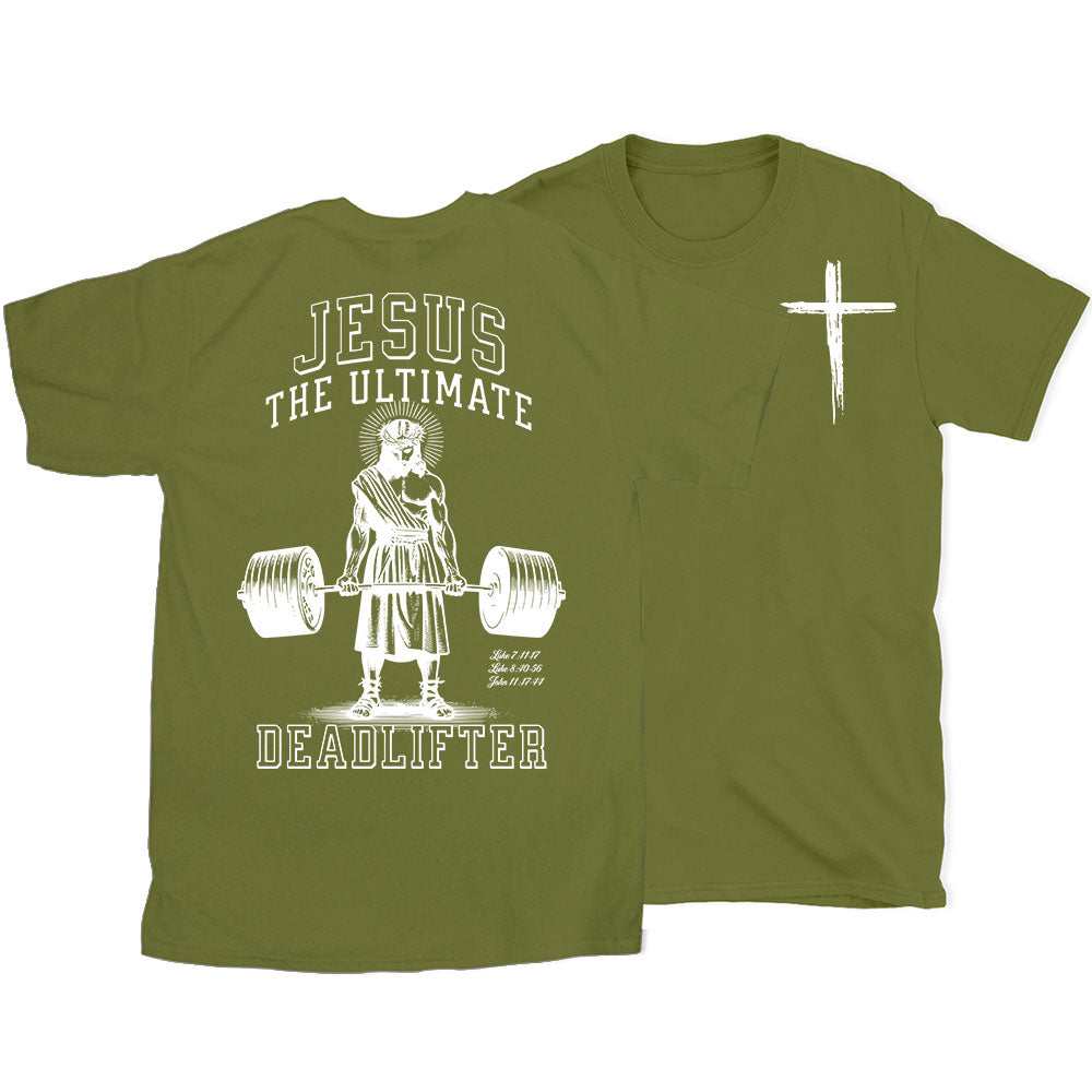 Jesus The Ultimate Deadlifter Chrsitian T-Shirt