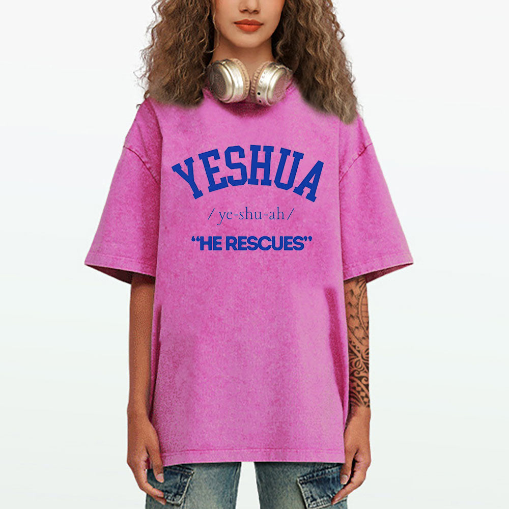 Yeshua He Rescues Christian Washed T-Shirt