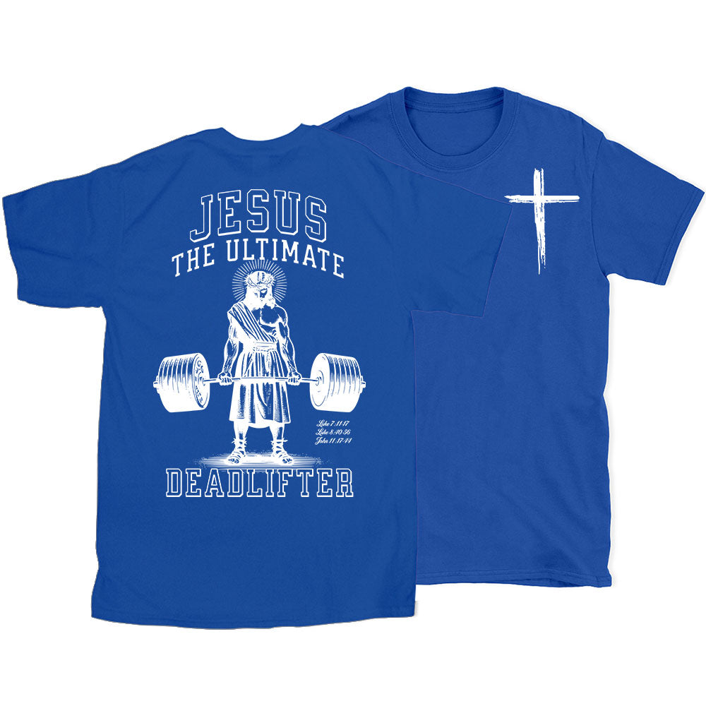 Jesus The Ultimate Deadlifter Chrsitian T-Shirt