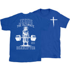Jesus The Ultimate Deadlifter Chrsitian T-Shirt
