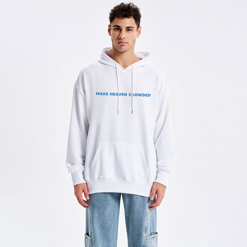 Make Heaven Crowed Classic Christian Hoodie