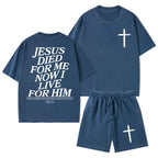Jesus Died For Me Now I Live For Him Christian Washed T-Shirt & Shorts