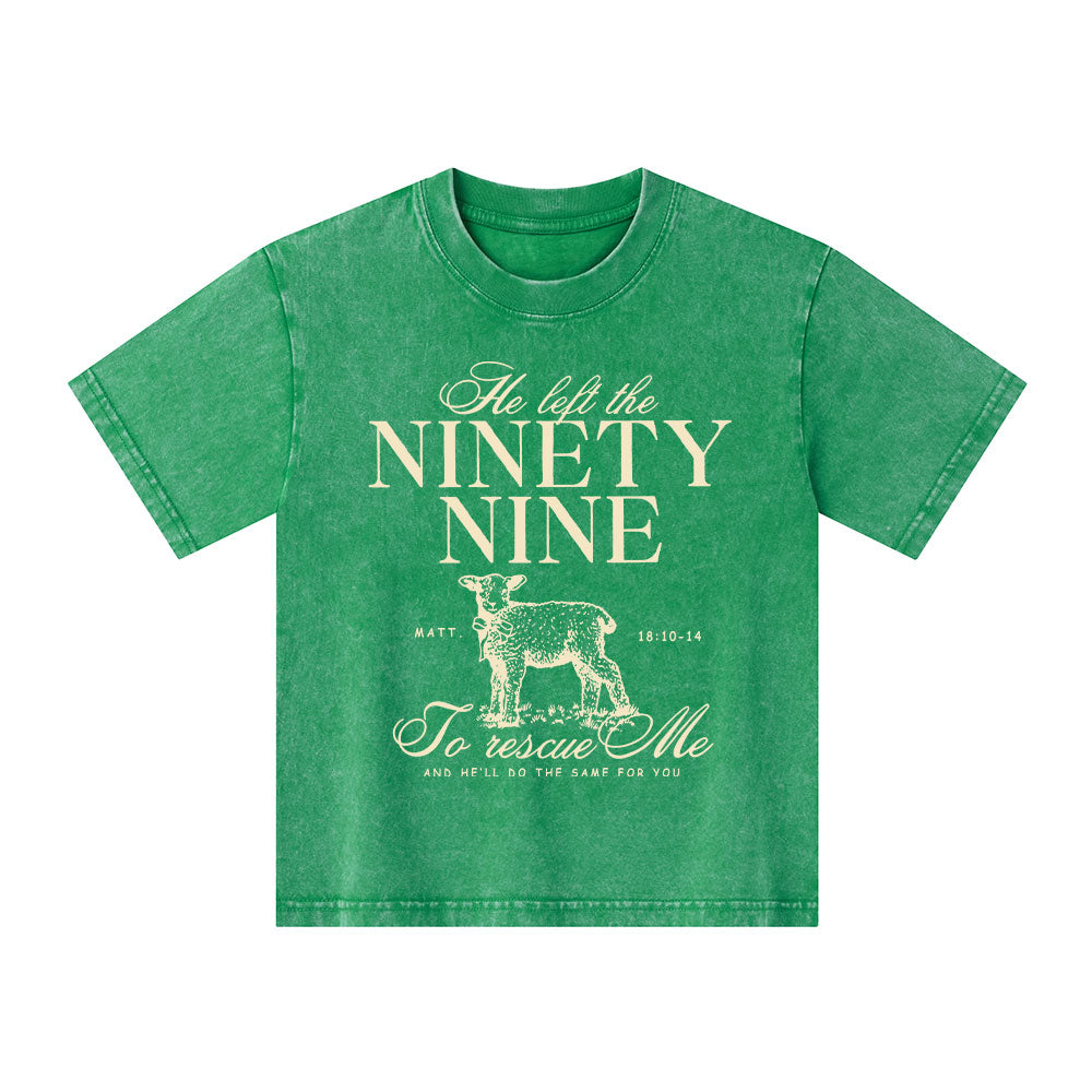 He Left The 99 To Rescues Me Kid Washed T-Shirt