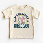 A Lot Can Happen In 3 Days Christian Kid  T-Shirt