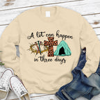 A Lot Can Happen In Three Days Christian Sweatshirt