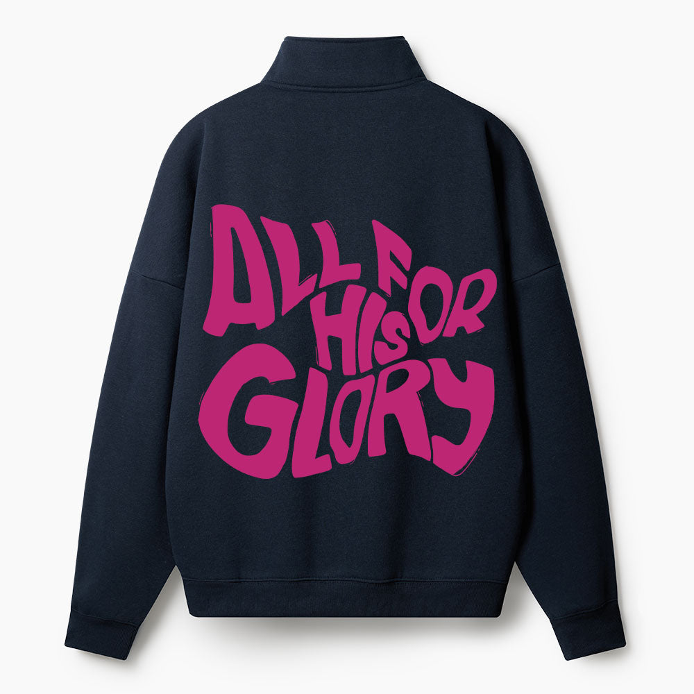 All For His Glory Christian Half Zip Fleece Sweatshirt