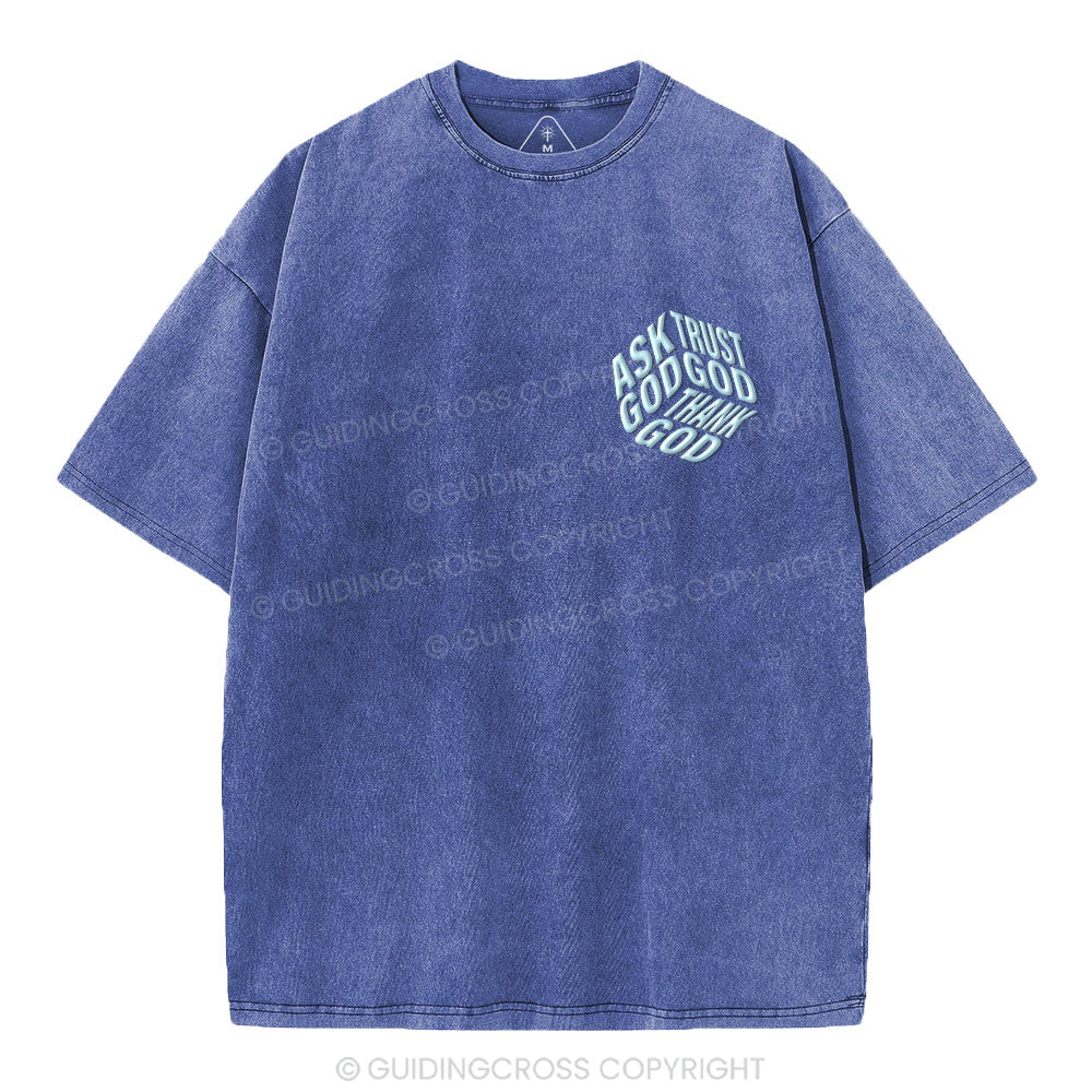 Ask God Trust God Christian Puff Printed Washed T-Shirt