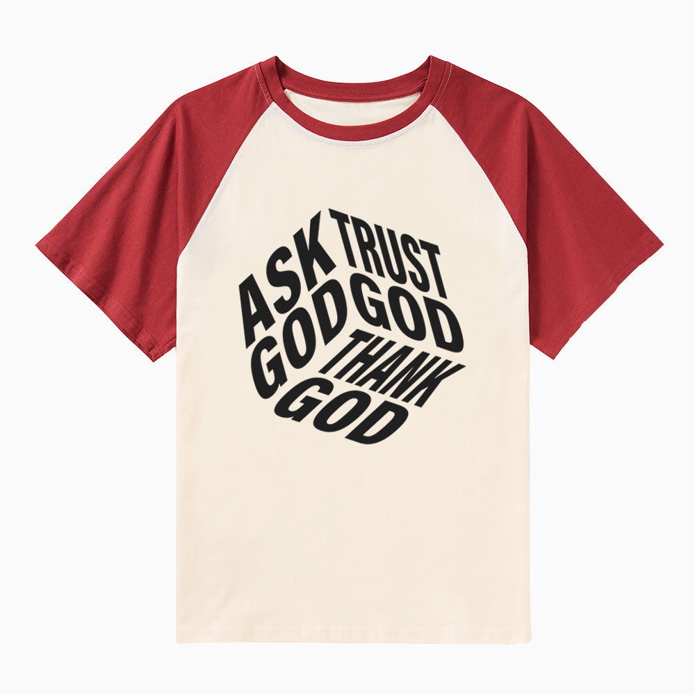 Ask God Trust God Christian Raglan Sleeve T-Shirt