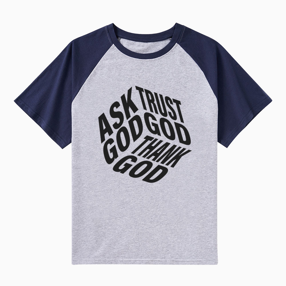 Ask God Trust God Christian Raglan Sleeve T-Shirt