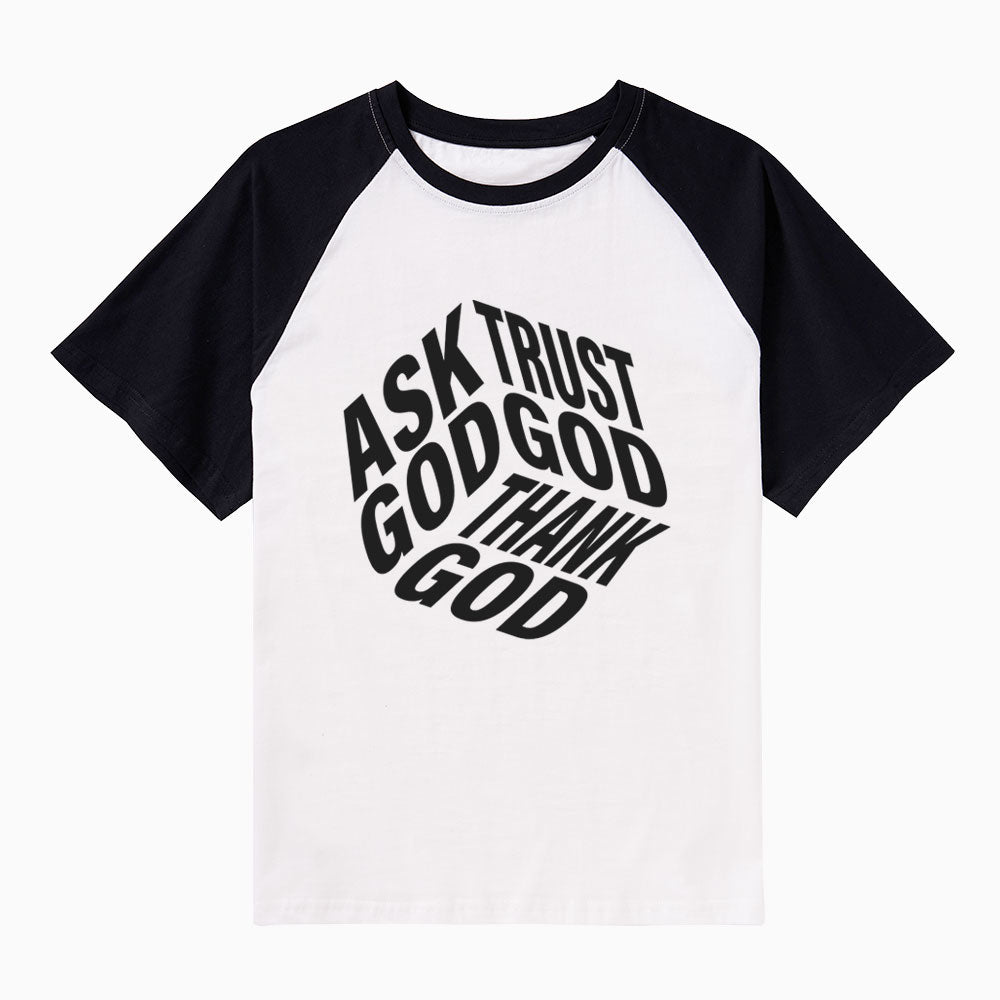 Ask God Trust God Christian Raglan Sleeve T-Shirt