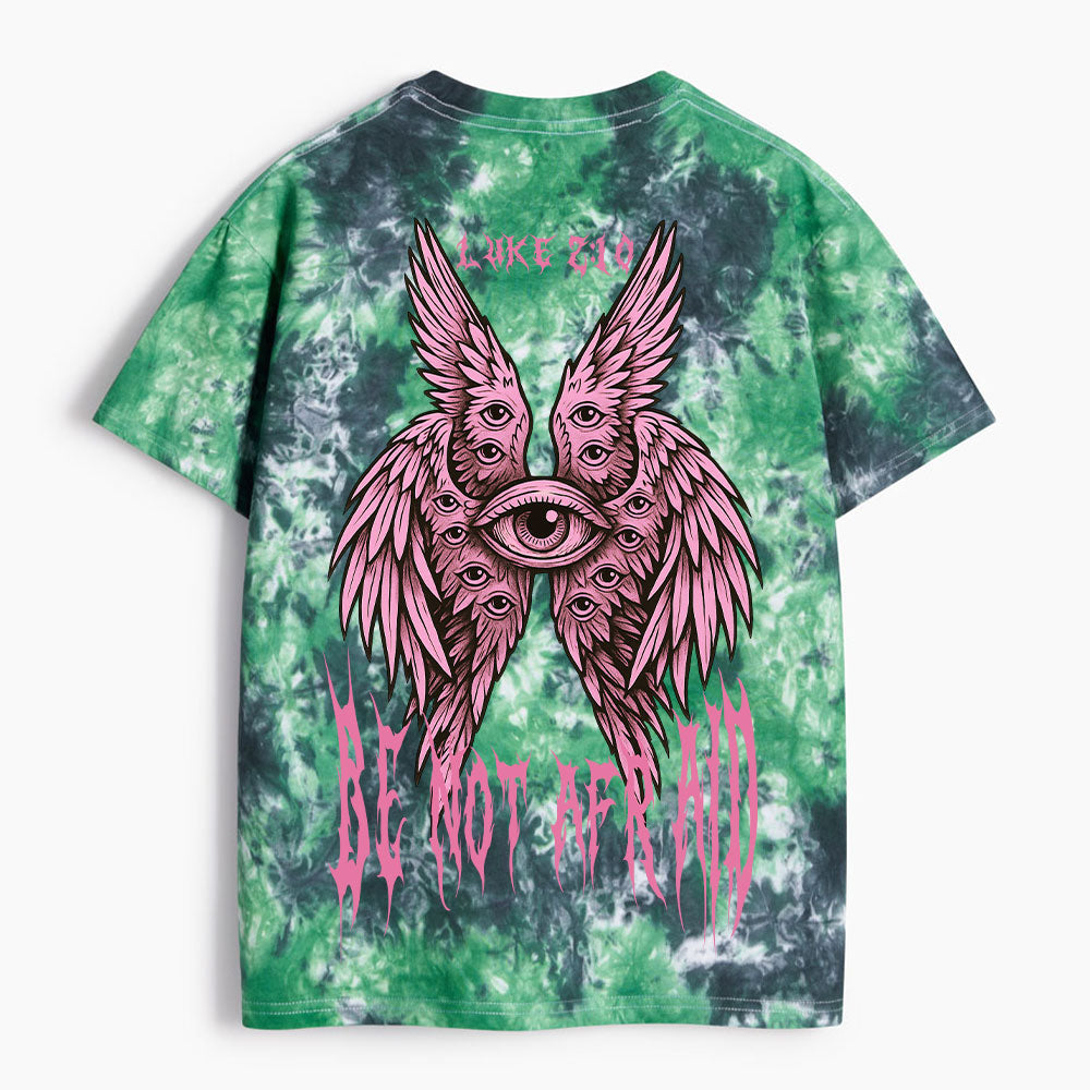 Be Not Afraid Christian Heavy Cotton Tie Dye T-Shirt