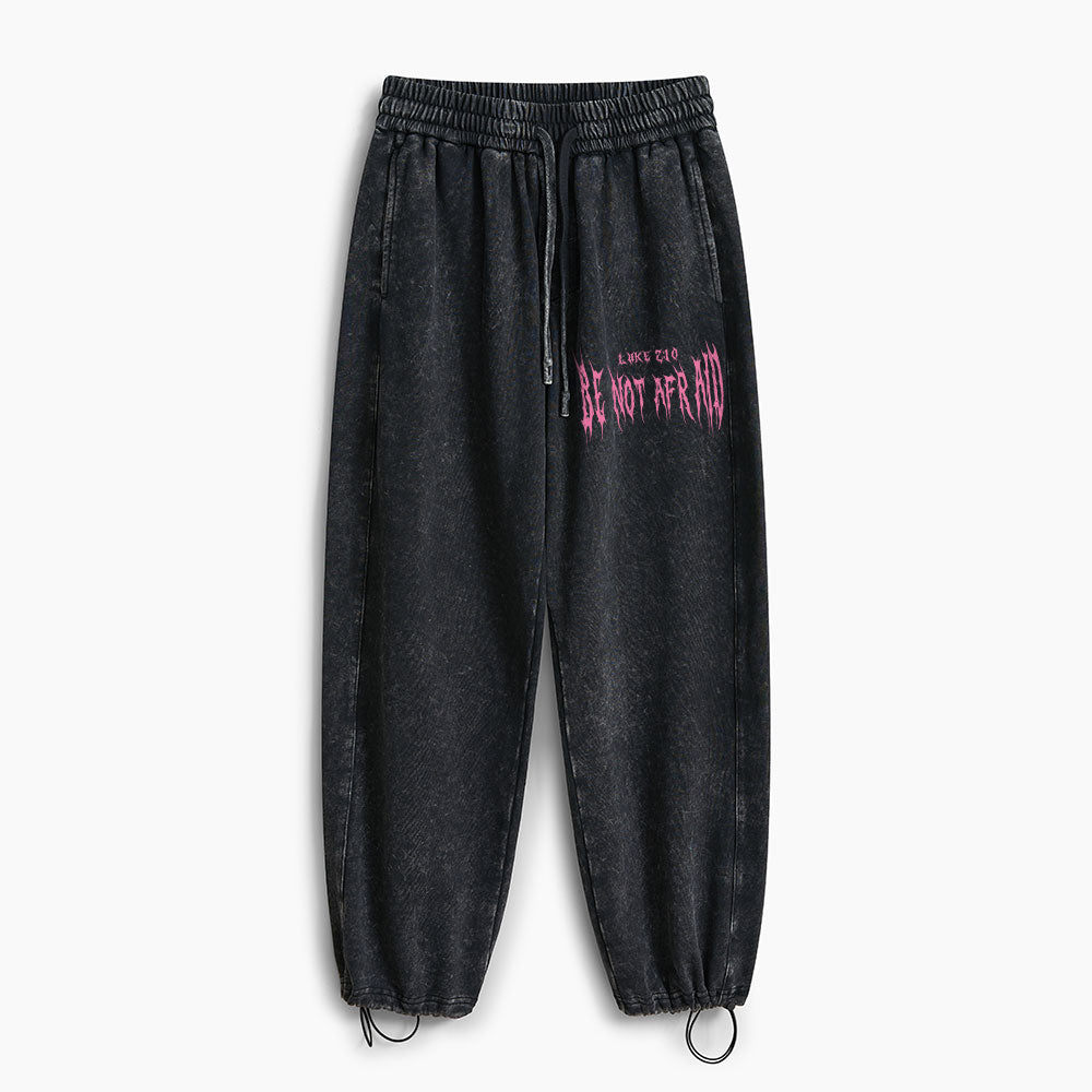 Be Not Afraid Christian Washed Sweatpants