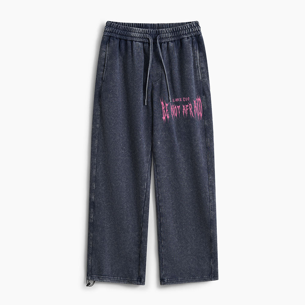 Be Not Afraid Christian Washed Sweatpants