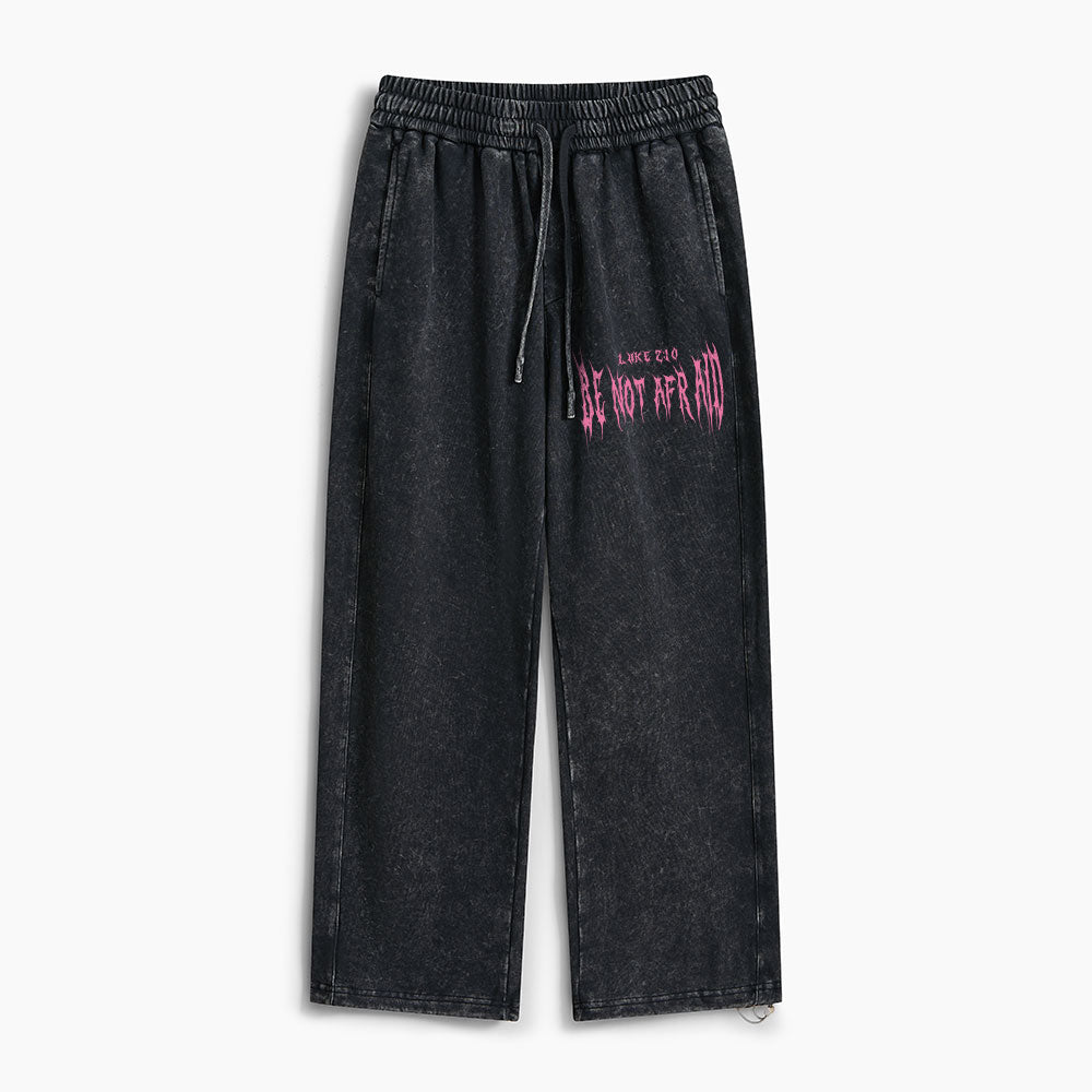 Be Not Afraid Christian Washed Sweatpants
