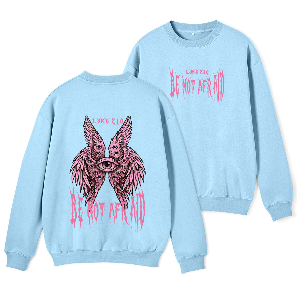 Be Not Afraid Seraphim Christian Fleece Sweatshirt