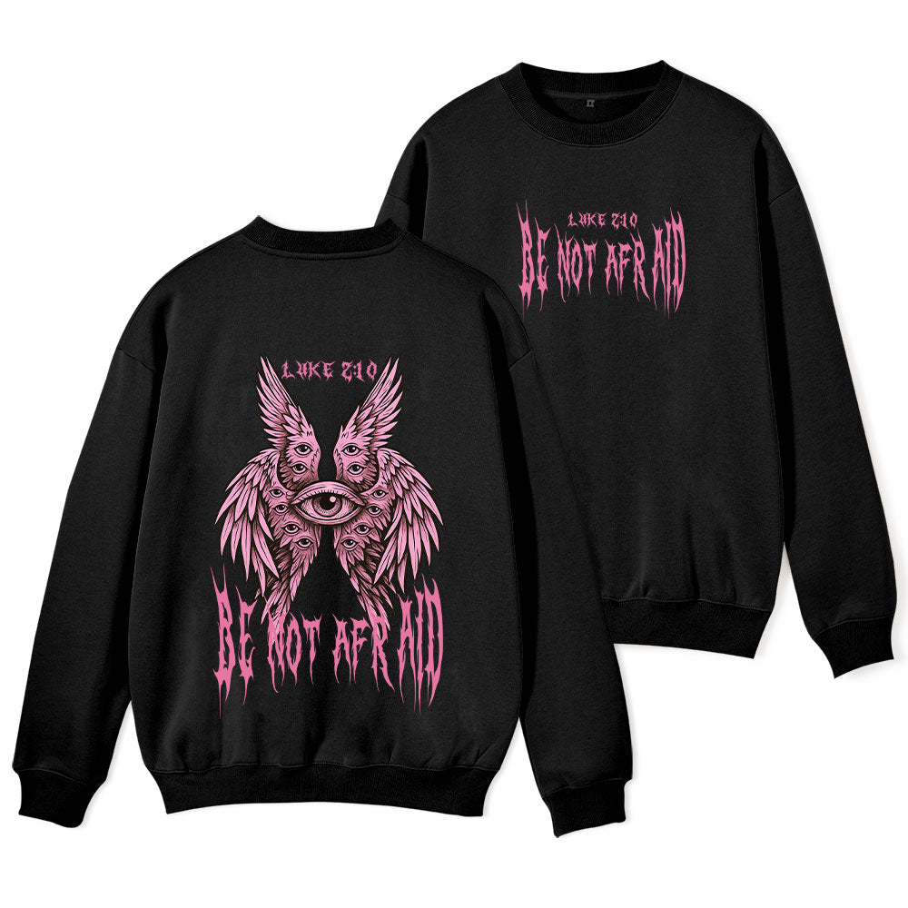 Be Not Afraid Seraphim Christian Fleece Sweatshirt
