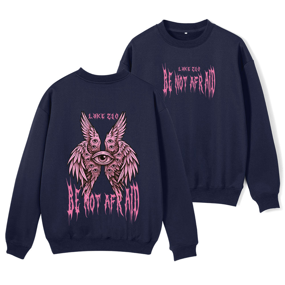 Be Not Afraid Seraphim Christian Fleece Sweatshirt