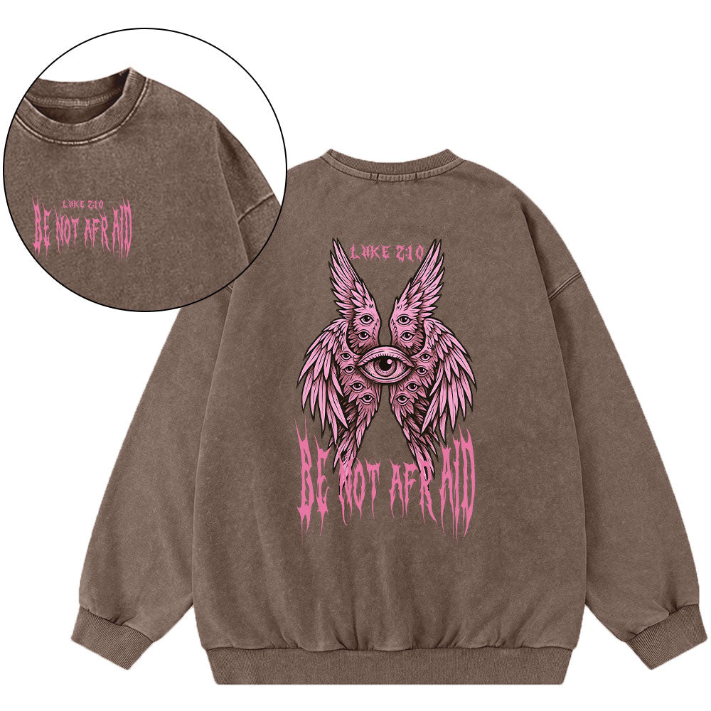 Be Not Afraid Seraphim Christian Washed Sweatshirt