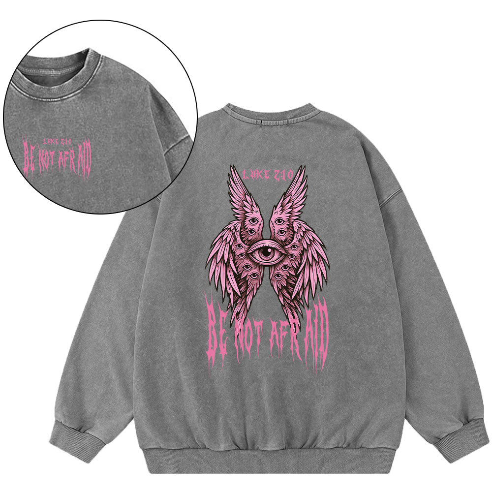 Be Not Afraid Seraphim Christian Washed Sweatshirt