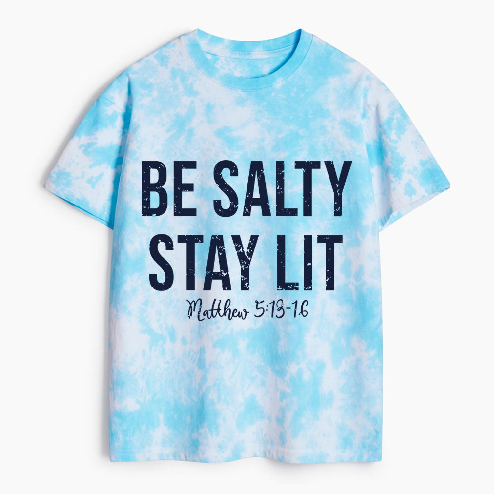 Be Salty Stay Lit Heavy Cotton Tie Dye T-Shirt