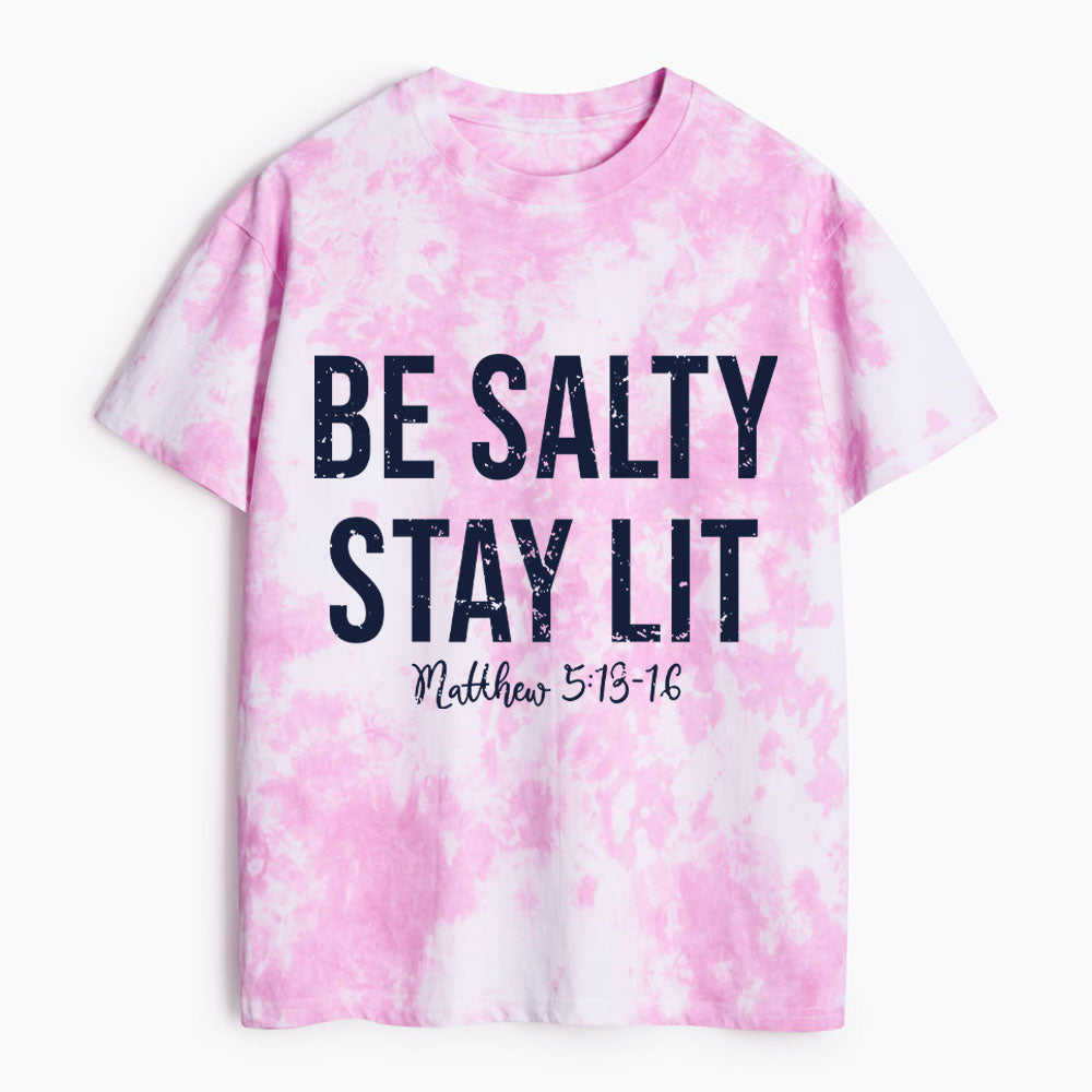 Be Salty Stay Lit Heavy Cotton Tie Dye T-Shirt