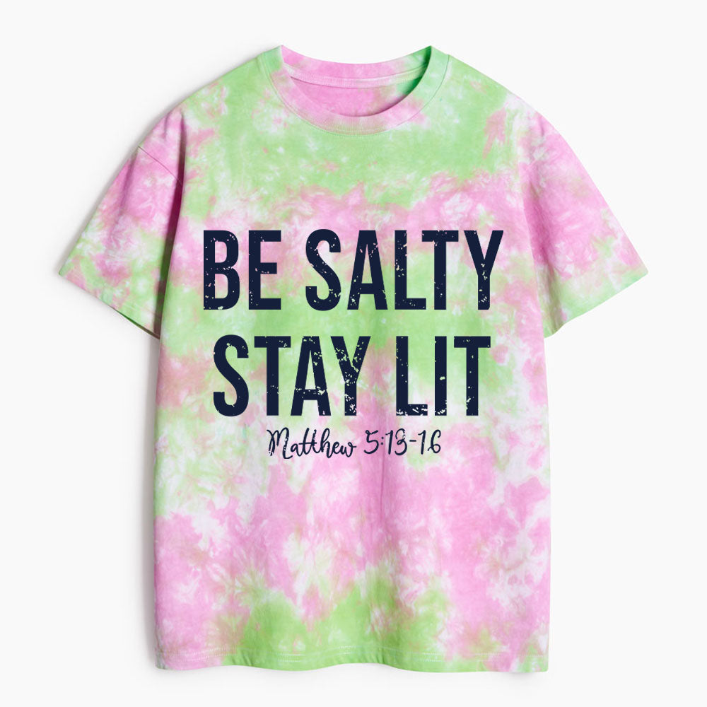 Be Salty Stay Lit Heavy Cotton Tie Dye T-Shirt