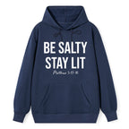 Be Salty and Stay Lit Christian Hoodie