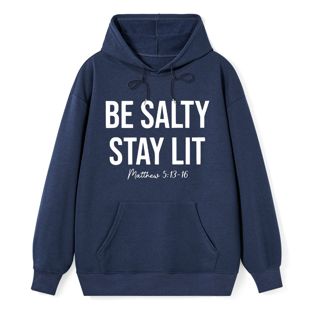 Be Salty and Stay Lit Christian Hoodie
