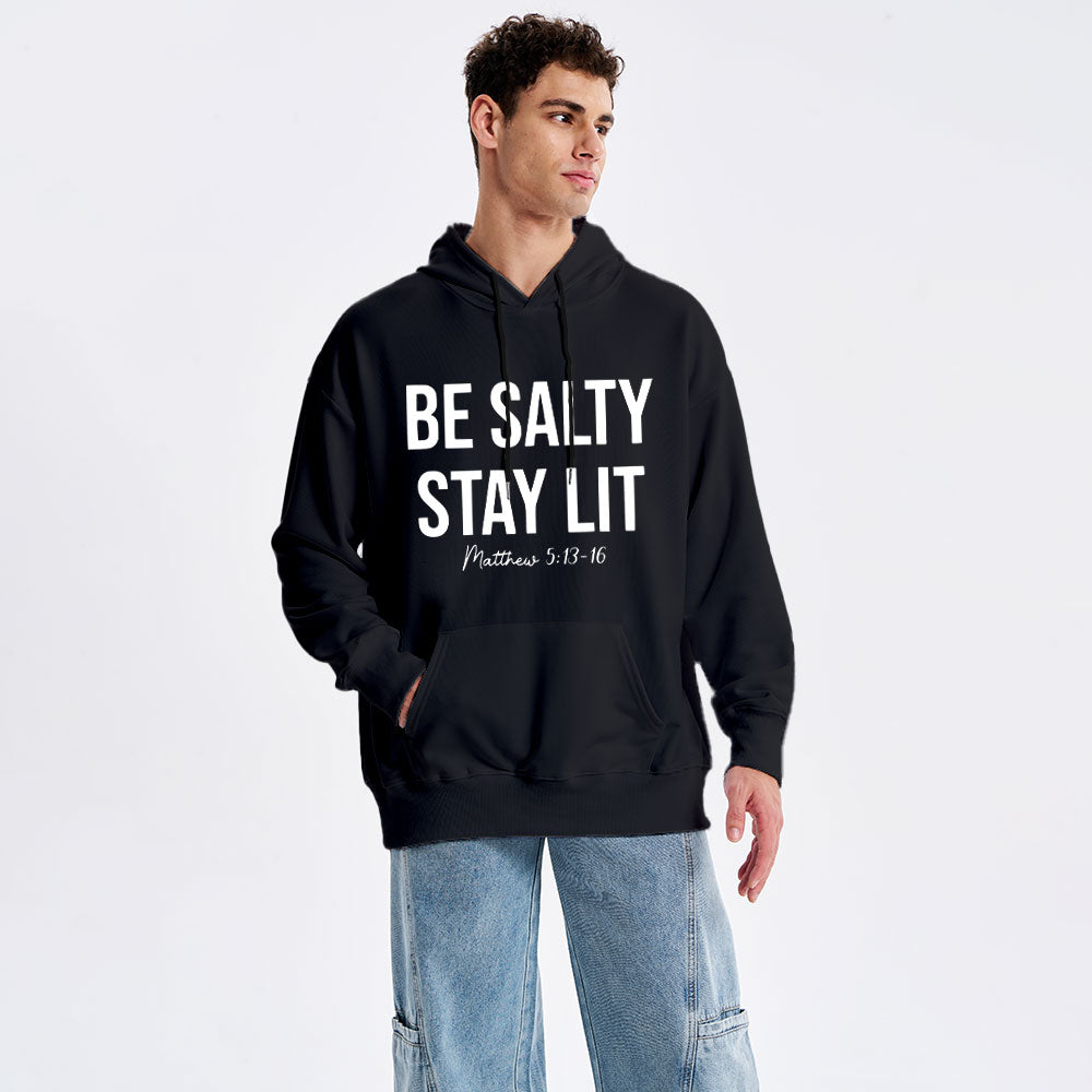 Be Salty and Stay Lit Christian Hoodie