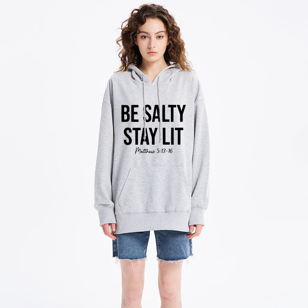 Be Salty and Stay Lit Christian Hoodie