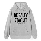 Be Salty and Stay Lit Christian Hoodie