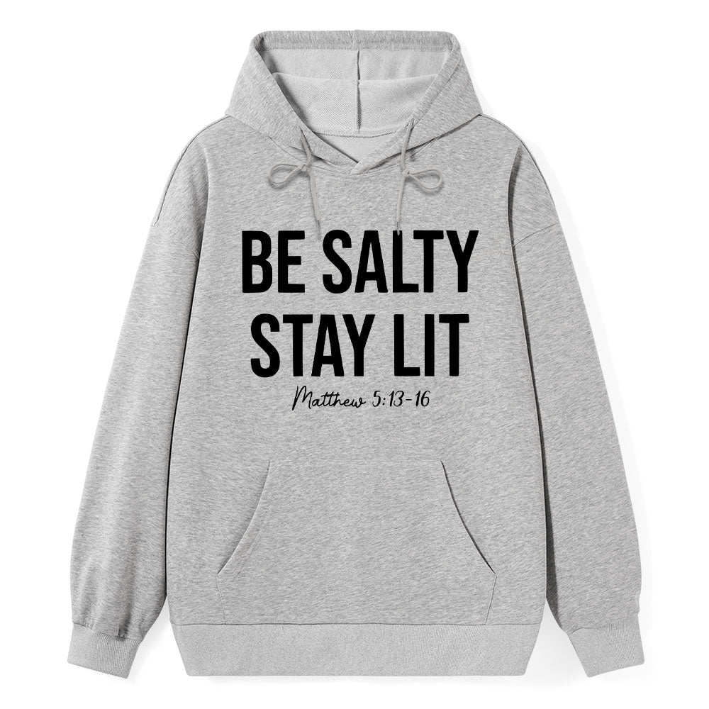 Be Salty and Stay Lit Christian Hoodie