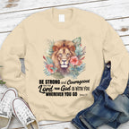 Be Strong And Courageous Lion Christian Sweatshirt