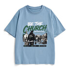 Be The Church When Service Is Over Christian Heavy Cotton T-Shirt