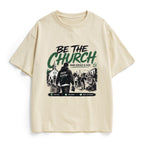 Be The Church When Service Is Over Christian Heavy Cotton T-Shirt