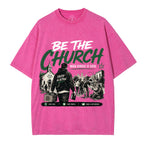 Be The Church When Service Is Over Christian Washed T-Shirt