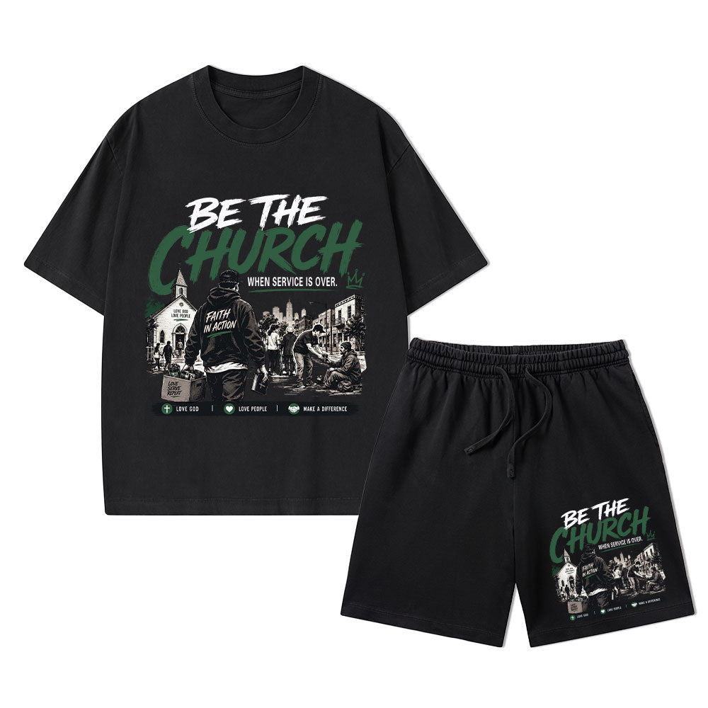 Be The Church When Service Is Over Christian Washed T-Shirt & Shorts