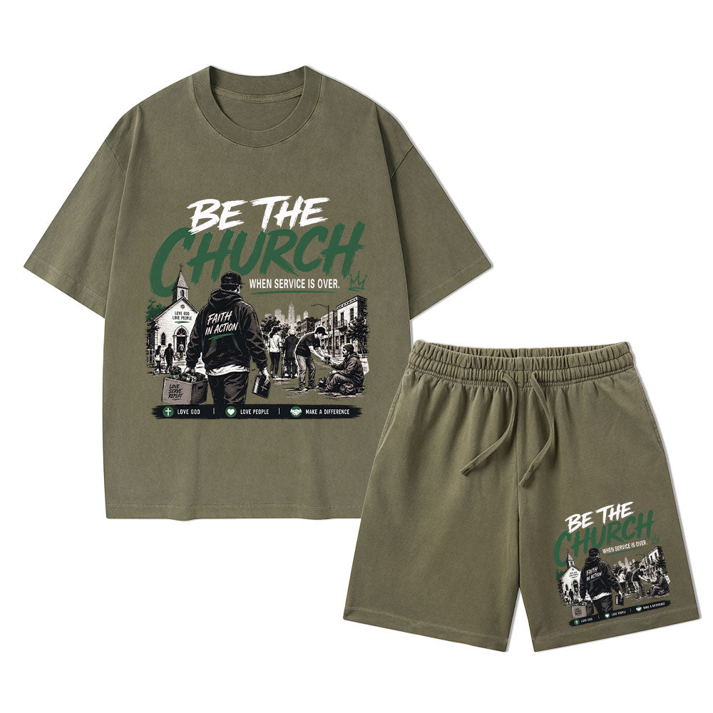 Be The Church When Service Is Over Christian Washed T-Shirt & Shorts