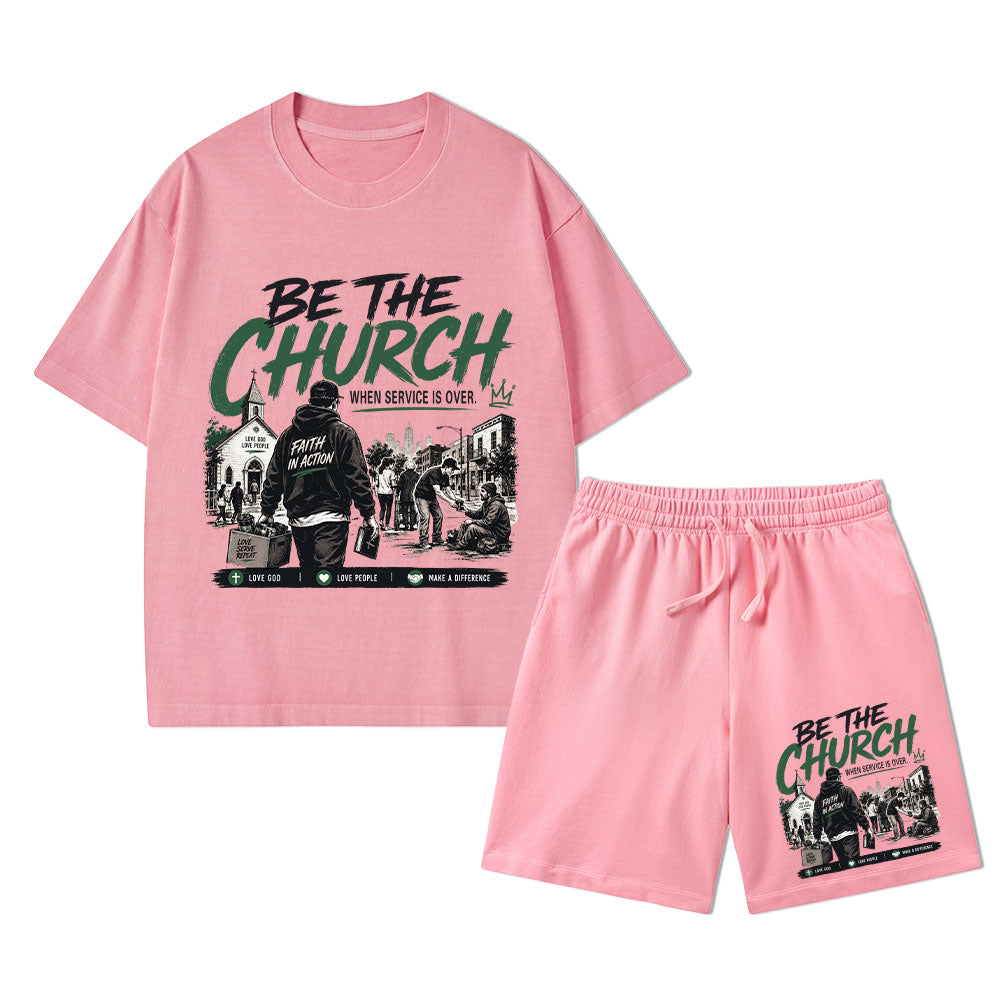 Be The Church When Service Is Over Christian Washed T-Shirt & Shorts