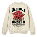 Beautifully Broken Christian Fleece Sweatshirt
