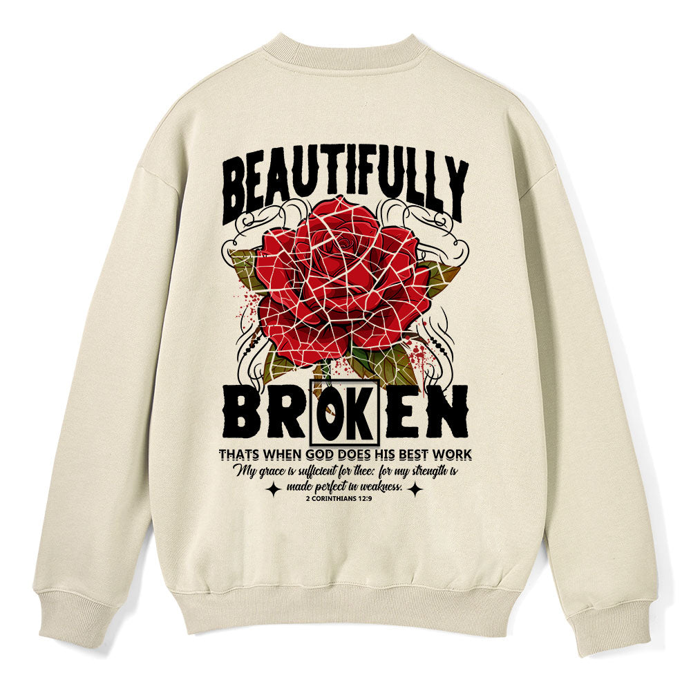 Beautifully Broken Christian Fleece Sweatshirt