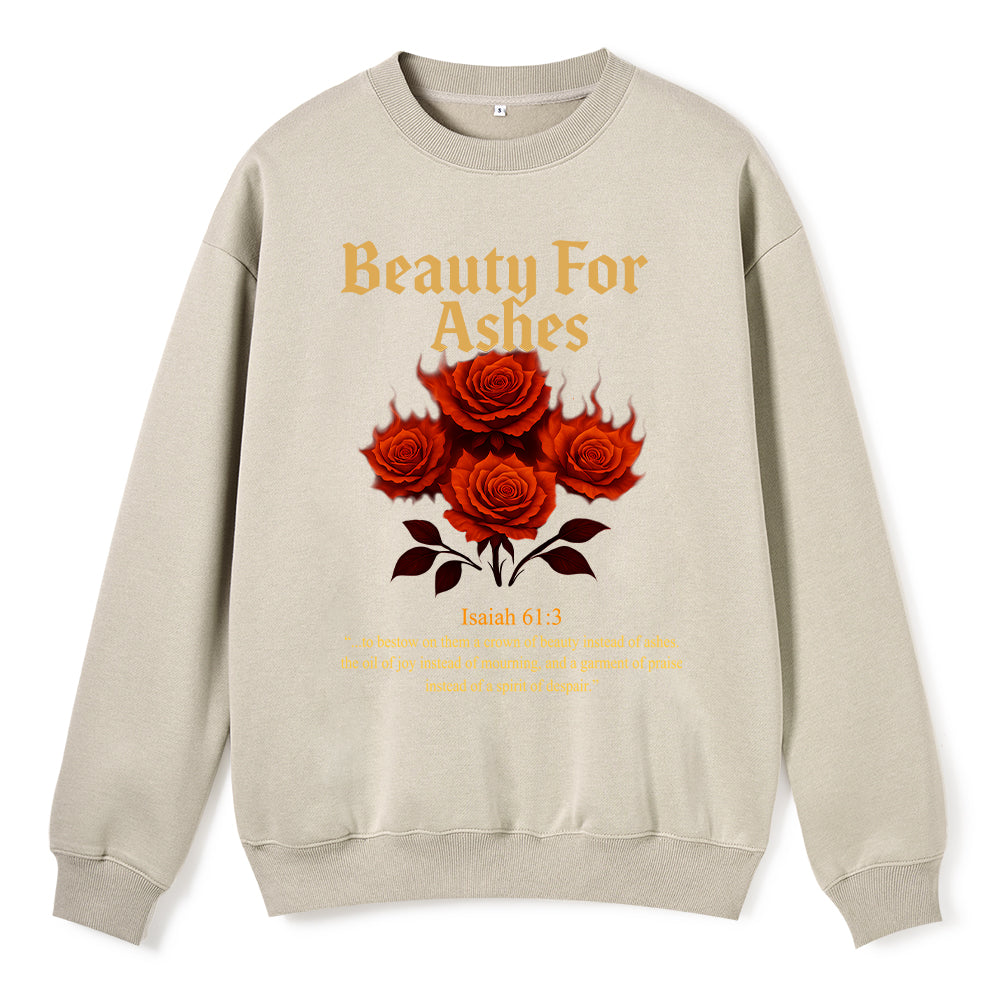 Beauty For Ashes Christian Fleece Sweatshirt