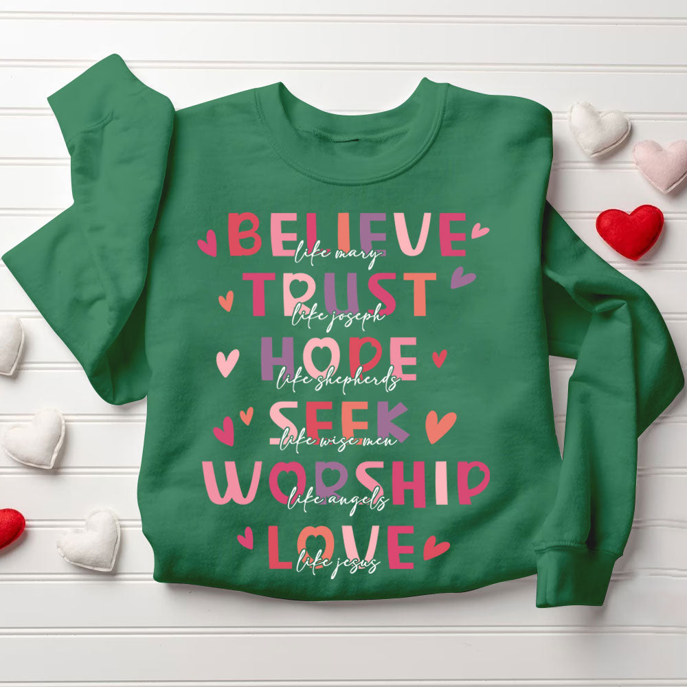 Believe And Trust Christian Sweatshirt