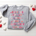 Believe And Trust Christian Sweatshirt