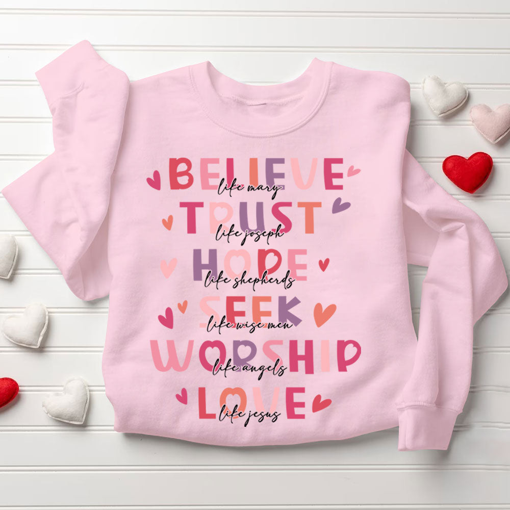Believe And Trust Christian Sweatshirt