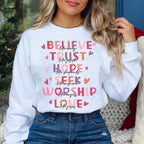 Believe And Trust Christian Sweatshirt