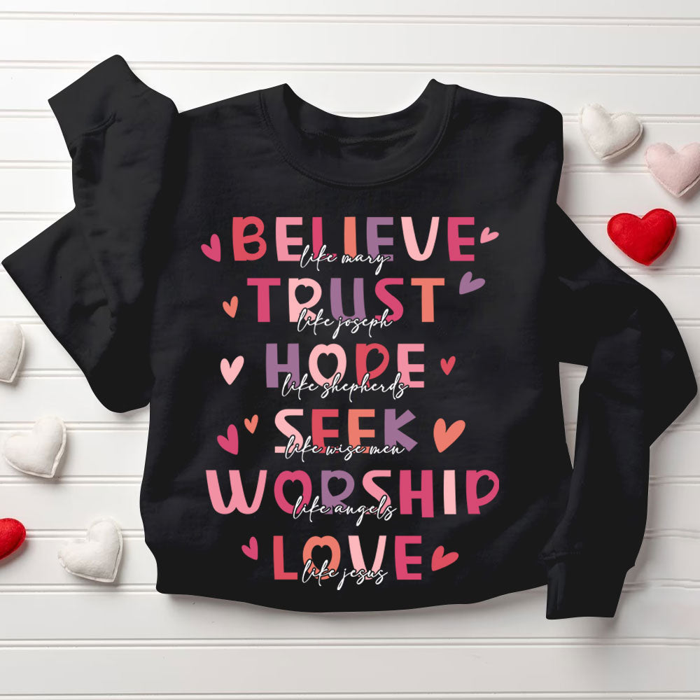 Believe And Trust Christian Sweatshirt