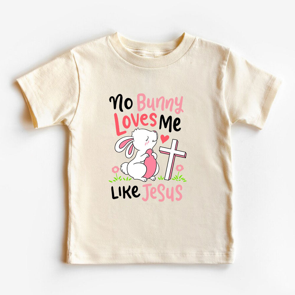 No Bunny Loves Me Like Jesus Christian Kids T-Shirt